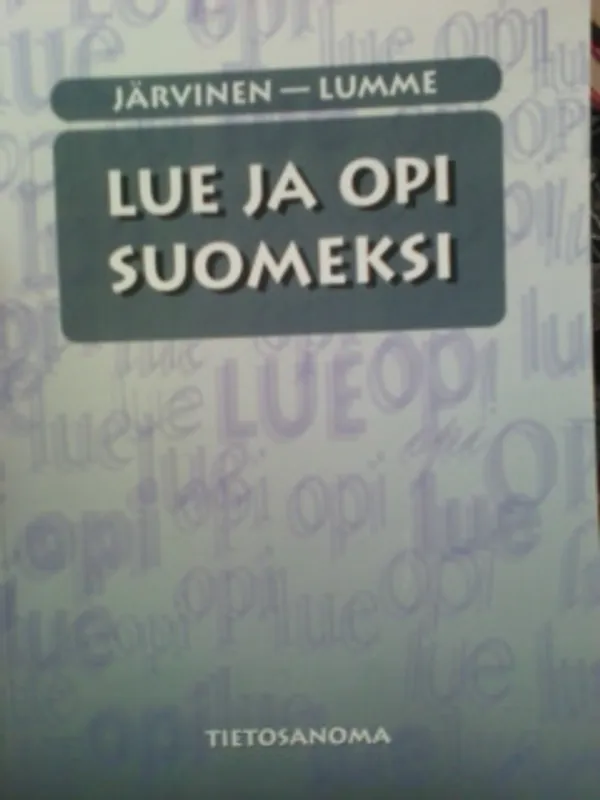 Lue ja opi suomeksi. Asiatekstejä ja tehtäviä edistyneelle suomenoppijalle - Järvinen - Lumme | Oulun Antikvariaatti Ky | Osta Antikvaarista - Kirjakauppa verkossa