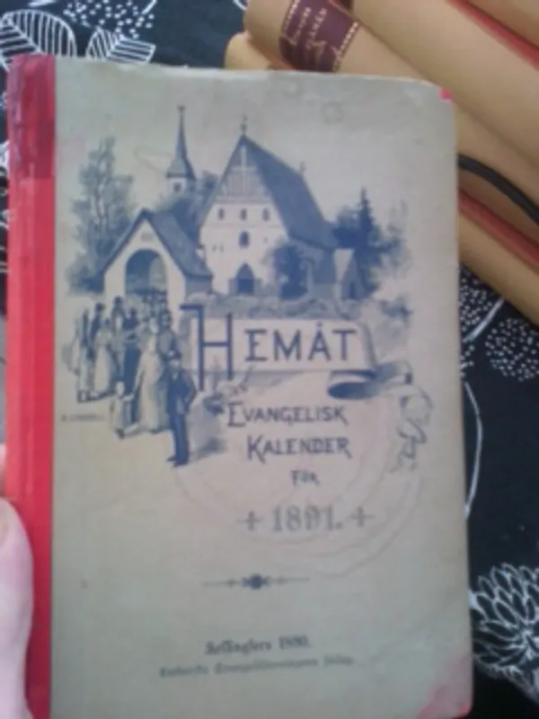 Hemåt. Evangelisk kalender för 1891 | Oulun Antikvariaatti Ky | Osta Antikvaarista - Kirjakauppa verkossa