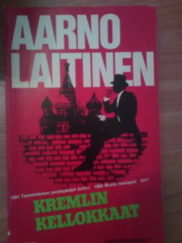 Kremlin kellokkaat - Laitinen A. | Oulun Antikvariaatti Ky | Osta Antikvaarista - Kirjakauppa verkossa