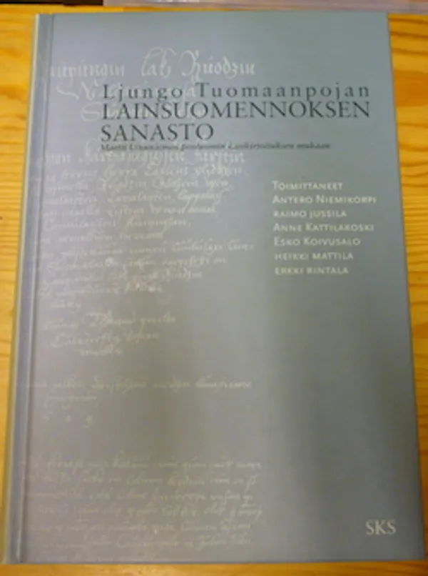 Ljungo Tuomaa pojan Lainsuomennoksen sanasto - Antero Niemikorpi ym. | Antikvariaatti Kirjakari | Osta Antikvaarista - Kirjakauppa verkossa