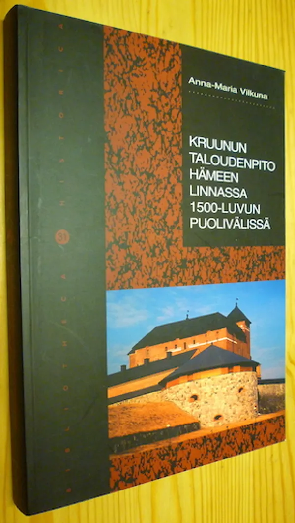 Kruunun taloudenpito Hämeen linnassa 1500-luvun puolivälissä - Vilkuna Anna-Maria | Antikvariaatti Kirjakari | Osta Antikvaarista - Kirjakauppa verkossa