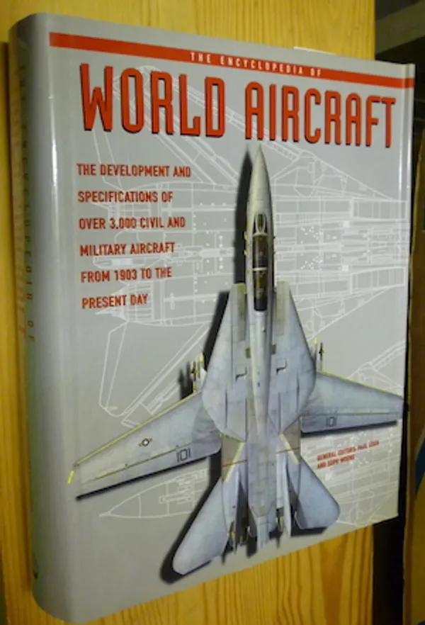 The Encyclopedia of World Aircraft - Eden and Soph Moeng, Paul | Antikvariaatti Kirjakari | Osta Antikvaarista - Kirjakauppa verkossa