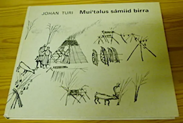 Muitalus samiid birra - Johan Turi | Antikvariaatti Kirjakari | Osta Antikvaarista - Kirjakauppa verkossa