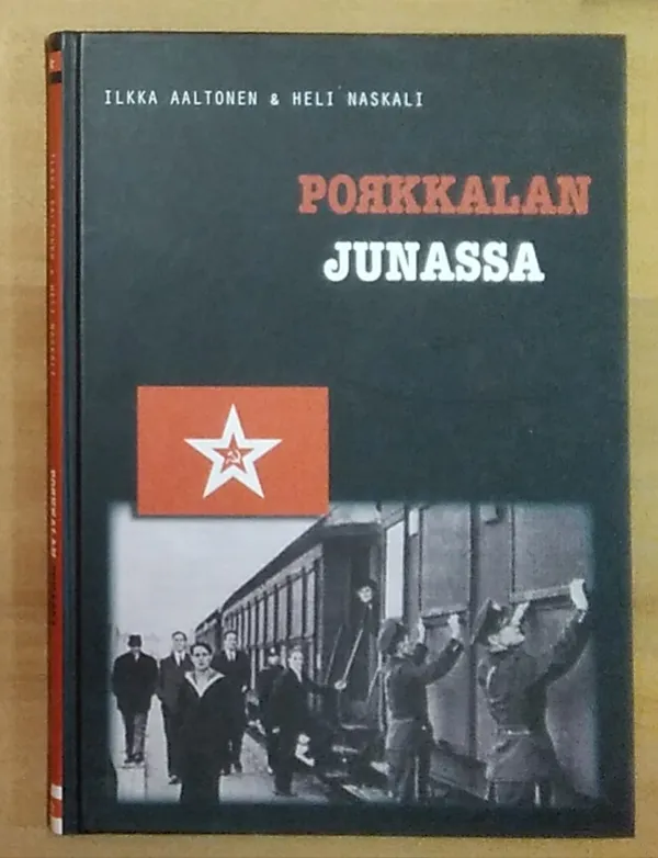 Porkkalan junassa | Antikvariaatti Kirjakari | Osta Antikvaarista - Kirjakauppa verkossa