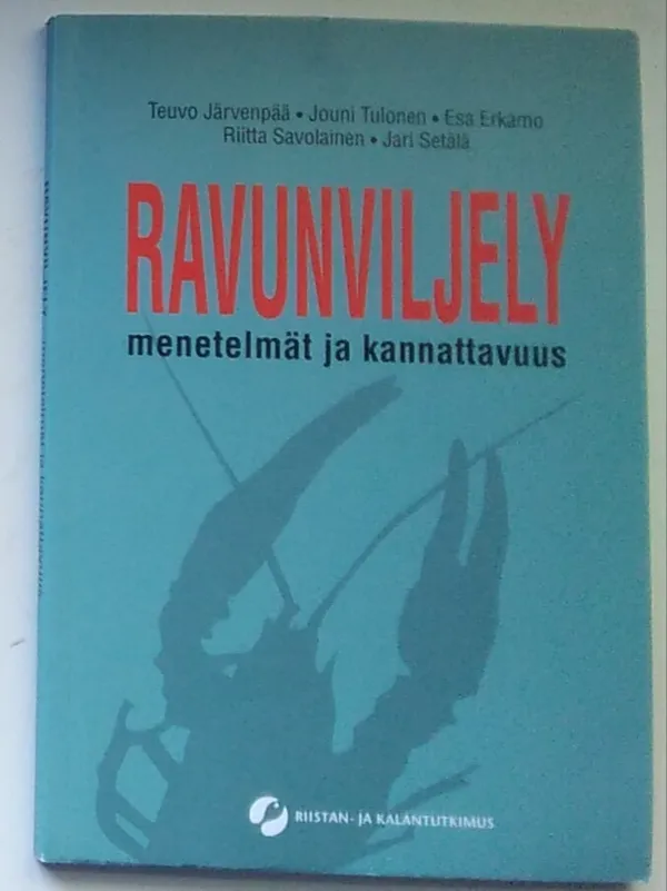 Ravunviljely menetelmät ja kannattavuus - Järvenpää Teuvo - Tulonen Jouni - Erkamo Esa - Savolainen Riitta - Setälä Jari | Antikvariaatti Kirjakari | Osta Antikvaarista - Kirjakauppa verkossa