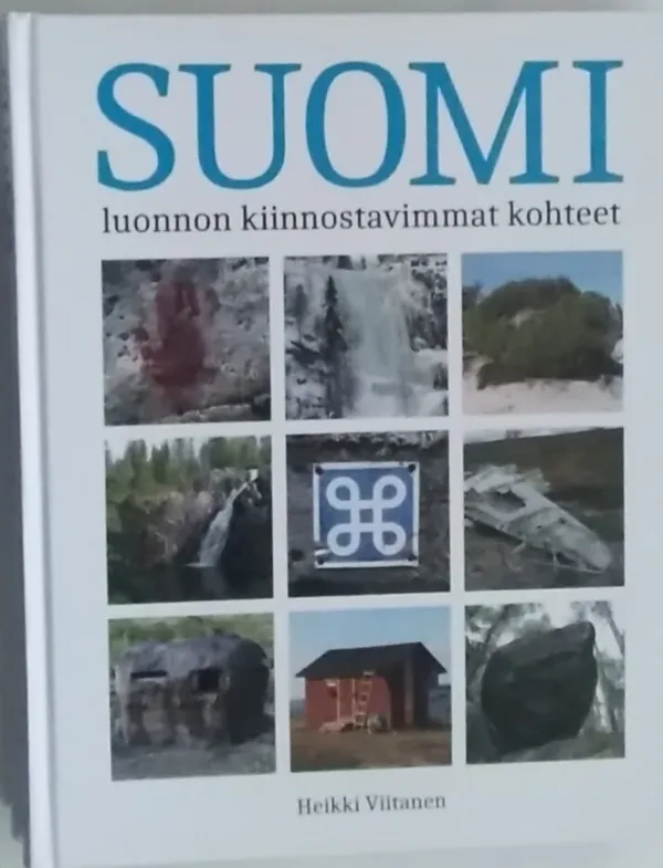 Suomi - Luonnon kiinnostavimmat kohteet - Heikki Viitanen | Antikvariaatti Kirjakari | Osta Antikvaarista - Kirjakauppa verkossa