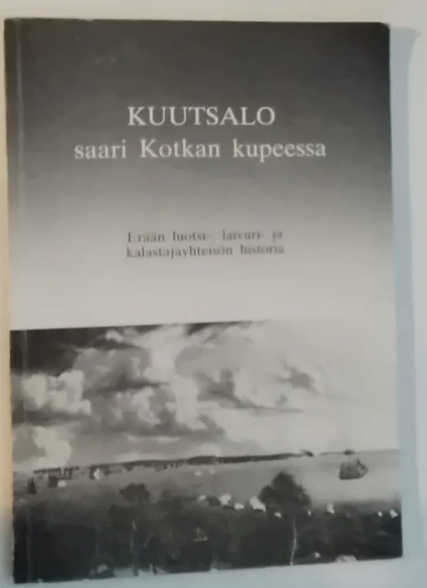 Kuutsalo : saari Kotkan kupeessa : erään luotsi-, laivuri- ja kalastajayhteisön historia | Antikvariaatti Kirjakari | Osta Antikvaarista - Kirjakauppa verkossa