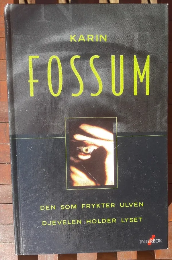 Den som frykter ulven & Djevelen holder lyset - Fossum Karin | x | Osta Antikvaarista - Kirjakauppa verkossa