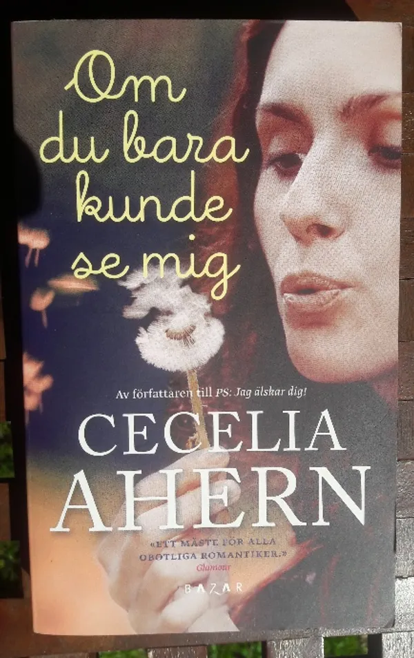 Om du bara kunde se mig - Ahern Cecelia | x | Osta Antikvaarista - Kirjakauppa verkossa