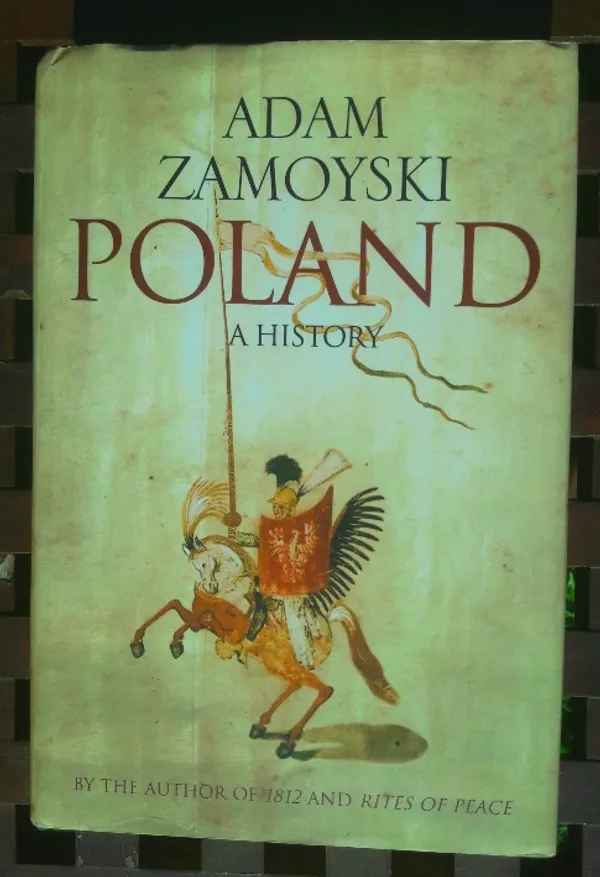 Poland a history - Zamoyski Adam | x | Osta Antikvaarista - Kirjakauppa verkossa