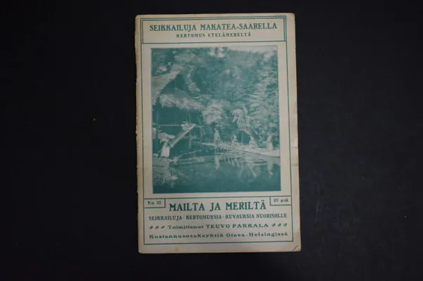 Mailta ja meriltä 33. Seikkailuja Makatea-saarella | Väinämöisen Kirja Oy | Osta Antikvaarista - Kirjakauppa verkossa