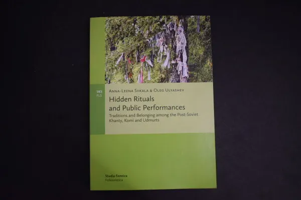 Hidden Rituals and Public Performances - Siikala, Anna-Leena - Ulyashev, Oleg | Väinämöisen Kirja Oy | Osta Antikvaarista - Kirjakauppa verkossa