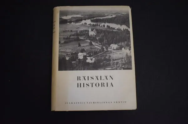 Räisälän historia - Piirteitä Räisälän vaiheista 1865-1944 | Väinämöisen Kirja Oy | Osta Antikvaarista - Kirjakauppa verkossa