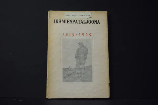 Helsingin suojeluskunnan ikämiespataljoona 1919-1929 - Helsingin suojeluskunta | Väinämöisen Kirja Oy | Osta Antikvaarista - Kirjakauppa verkossa