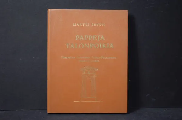 Pappeja talonpoikia - Historiallisia kertomuksia Pohjois-Pohjanmaalta Saloisten pitäjästä - Levón, Martti | Väinämöisen Kirja Oy | Osta Antikvaarista - Kirjakauppa verkossa