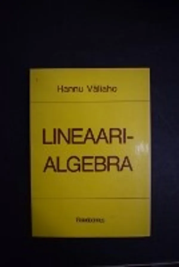 Lineaarialgebra - Väliaho, Hannu | Väinämöisen Kirja Oy | Osta Antikvaarista - Kirjakauppa verkossa