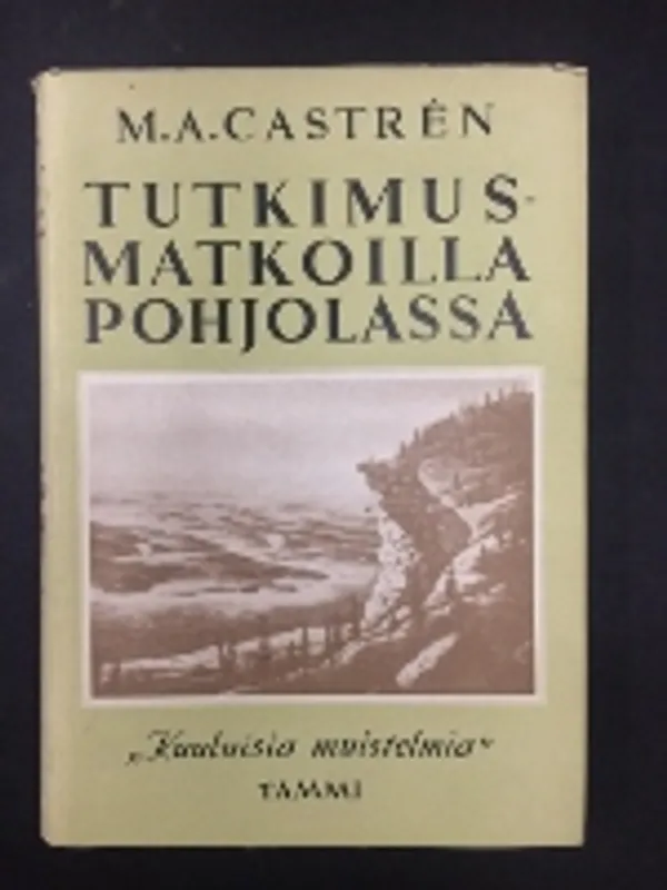 Tutkimusmatkoilla Pohjolassa - Castrén, M.A. | Väinämöisen Kirja Oy | Osta Antikvaarista - Kirjakauppa verkossa