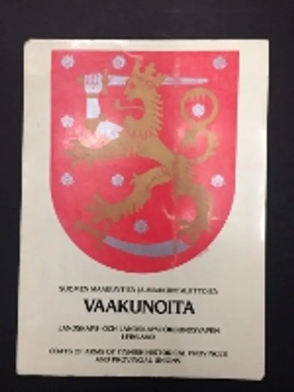 Suomen maakuntien ja maakuntaliittojen vaakunoita - Landskaps- och landskapsförbundsvapen I Finland - Coats of arms of Finnish historical provinces and provincial unions - Eriksson, Olof | Väinämöisen Kirja Oy | Osta Antikvaarista - Kirjakauppa verkossa