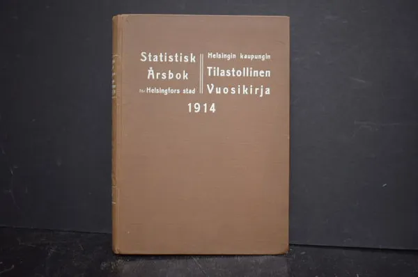 Statistisk årsbok för Helsingfors stad 1914 - Helsingin kaupungin tilastollinen vuosikirja 1914 | Väinämöisen Kirja Oy | Osta Antikvaarista - Kirjakauppa verkossa