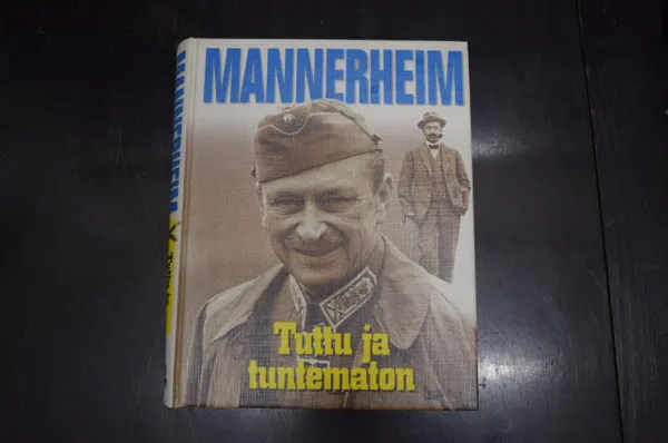 Mannerheim - Tuttu ja tuntematon - Sinerma, Martti ym. (toim.) | Väinämöisen Kirja Oy | Osta Antikvaarista - Kirjakauppa verkossa