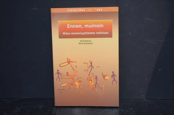 Ennen, muinoin - Miten menneisyyttämme tutkitaan - Grünthal, Riho (toim.) | Väinämöisen Kirja Oy | Osta Antikvaarista - Kirjakauppa verkossa