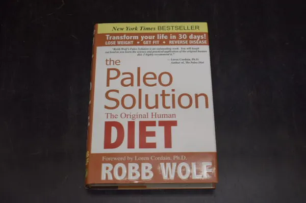 The Paleo Solution - The Original Human Diet - Wolf, Robb | Väinämöisen Kirja Oy | Osta Antikvaarista - Kirjakauppa verkossa