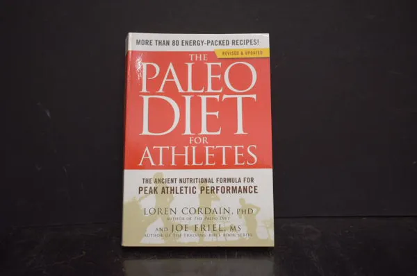 The Paleo Diet for Athletes - the Ancient Nutritional Formula for Peak Athletic Performance - Cordain, Loren - Friel, Joe | Väinämöisen Kirja Oy | Osta Antikvaarista - Kirjakauppa verkossa