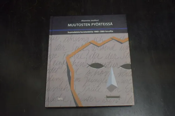 Muutosten pyörteessä - Suomalaista kuvataidetta 1960-1980-luvuilta - Jaukkuri, Maaretta | Väinämöisen Kirja Oy | Osta Antikvaarista - Kirjakauppa verkossa