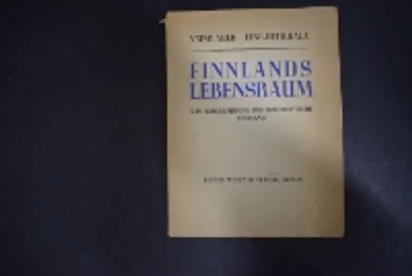 Finnlands Lebensraum - Das Geographische und Geschichtliche Finnland - Auer Väinö - Jutikkala Eino | Väinämöisen Kirja Oy | Osta Antikvaarista - Kirjakauppa verkossa