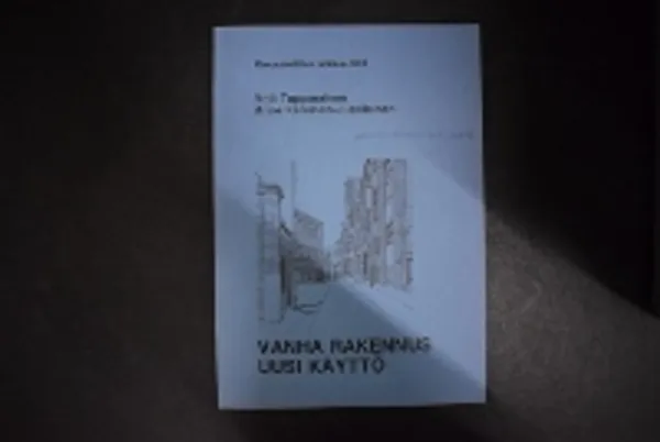 Vanha rakennus uusi käyttö - Tuppurainen Yrjö - Karvinen-Jussilainen Anne | Väinämöisen Kirja Oy | Osta Antikvaarista - Kirjakauppa verkossa