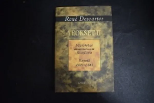 Teokset II: Mietiskelyjä ensimmäisestä filosofiasta, kirjeitä 1640-1641) - Descartes Rene (suom. Aho Tuomo - Yrjönsuuri Mikko) | Väinämöisen Kirja Oy | Osta Antikvaarista - Kirjakauppa verkossa