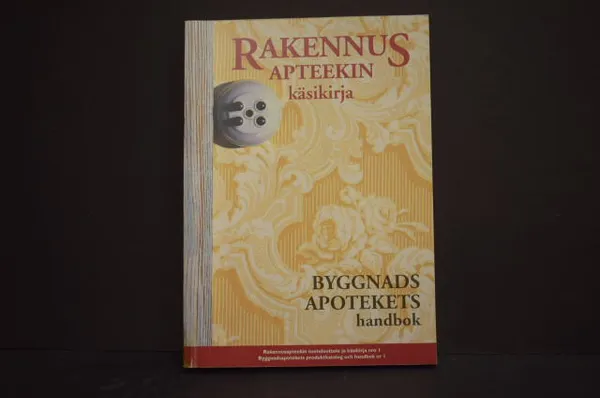 Rakennusapteekin käsikirja - Byggnadsapotekets handbok - Ringbom, Anette | Väinämöisen Kirja Oy | Osta Antikvaarista - Kirjakauppa verkossa