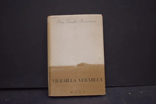 Vierailla veräjillä - Järnefelt-Rauanheimo, Betty | Väinämöisen Kirja Oy | Osta Antikvaarista - Kirjakauppa verkossa