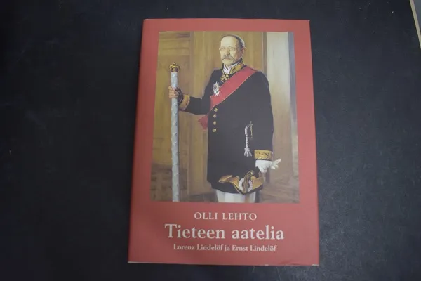 Tieteen aatelia - Lorenz Lindelöf ja Ernst Lindelöf - Lehto Olli | Väinämöisen Kirja Oy | Osta Antikvaarista - Kirjakauppa verkossa