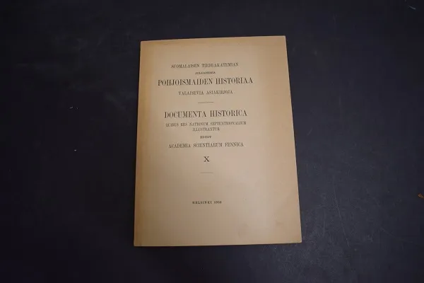 Pohjoismaiden historiaa valaisevia asiakirjoja - Documenta historica quibus res nationum septentrionalium illustrantur X - Glossarium latinitatis medii aevi finlandicae - toim. Hakamies Reino | Väinämöisen Kirja Oy | Osta Antikvaarista - Kirjakauppa verkossa