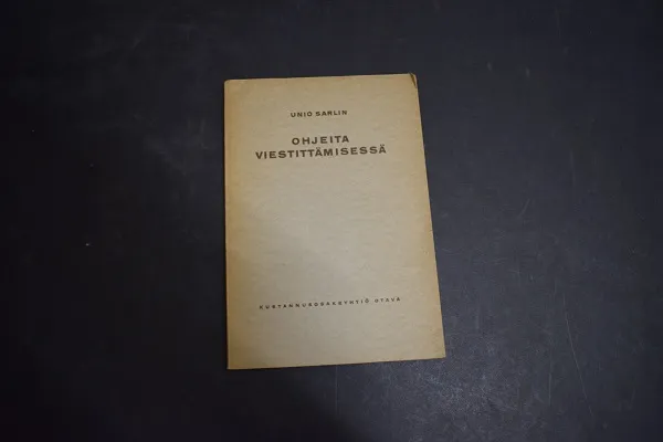 Ohjeita viestittämisessä - Sarlin Unio | Väinämöisen Kirja Oy | Osta Antikvaarista - Kirjakauppa verkossa