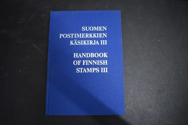 Suomen postimerkkien käsikirja 3 / Handbook of Finnish stamps 3 - Oesch Herbert - Reinikainen Heikki - Olamo Juhani | Väinämöisen Kirja Oy | Osta Antikvaarista - Kirjakauppa verkossa