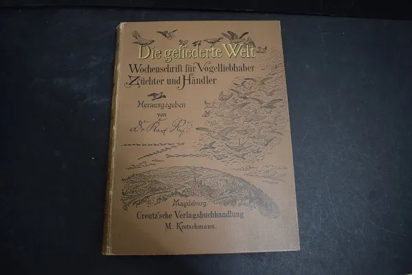 Die gefiederte Welt Wochenschrift fur Voselliebhaber - Russ. Karl | Väinämöisen Kirja Oy | Osta Antikvaarista - Kirjakauppa verkossa