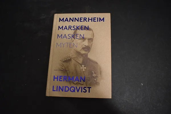 Mannerheim, Marsken, masken, myten - Lindqvist Herman | Väinämöisen Kirja Oy | Osta Antikvaarista - Kirjakauppa verkossa