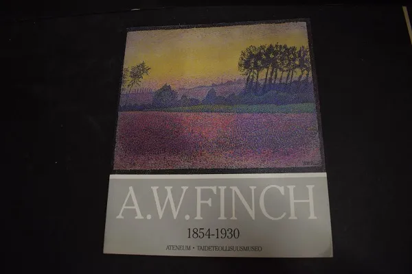 A. W. Finch 1854-1930 - toim. Lindström Anneli - Valkonen Olli | Väinämöisen Kirja Oy | Osta Antikvaarista - Kirjakauppa verkossa