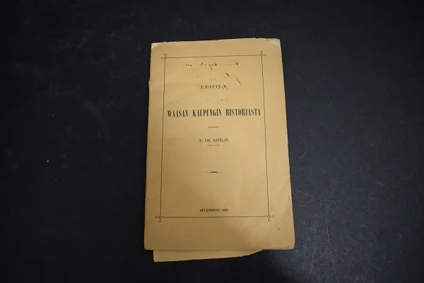 Lehtiä Waasan kaupungin historiasta - Aspelin H. EM. | Väinämöisen Kirja Oy | Osta Antikvaarista - Kirjakauppa verkossa