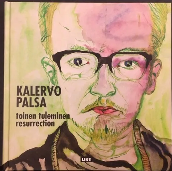 Kalervo Palsa - toinen tuleminen: resurrection - Aarnio Eija | Väinämöisen Kirja Oy | Osta Antikvaarista - Kirjakauppa verkossa