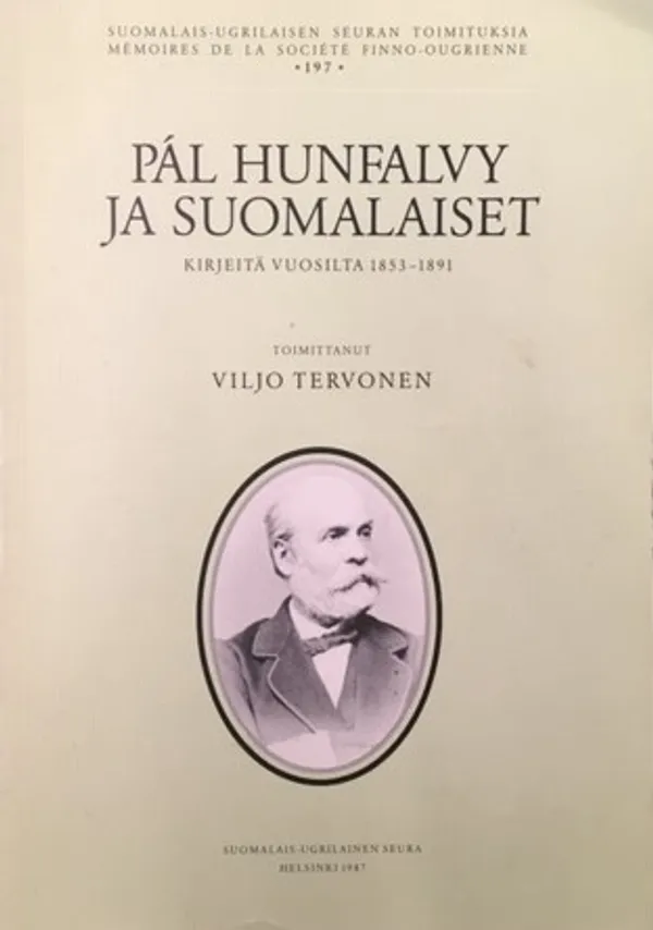 Pal Hunfalvy ja suomalaiset - kirjeitä vuosilta 1853-1891 - Tervonen Viljo | Väinämöisen Kirja Oy | Osta Antikvaarista - Kirjakauppa verkossa