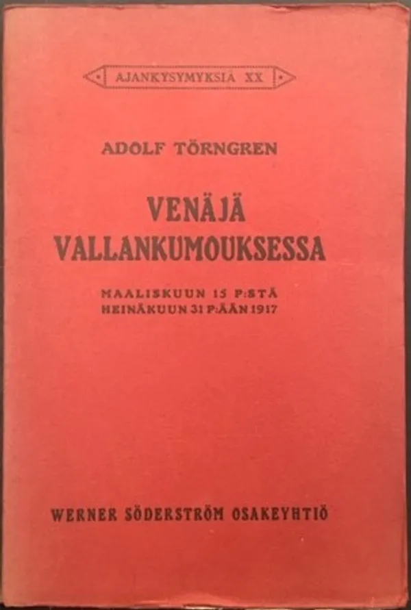 Venäjä vallankumouksessa maaliskuun 15 p:stä heinäkuun 31 p:ään 1917 - Törngren Adolf | Väinämöisen Kirja Oy | Osta Antikvaarista - Kirjakauppa verkossa