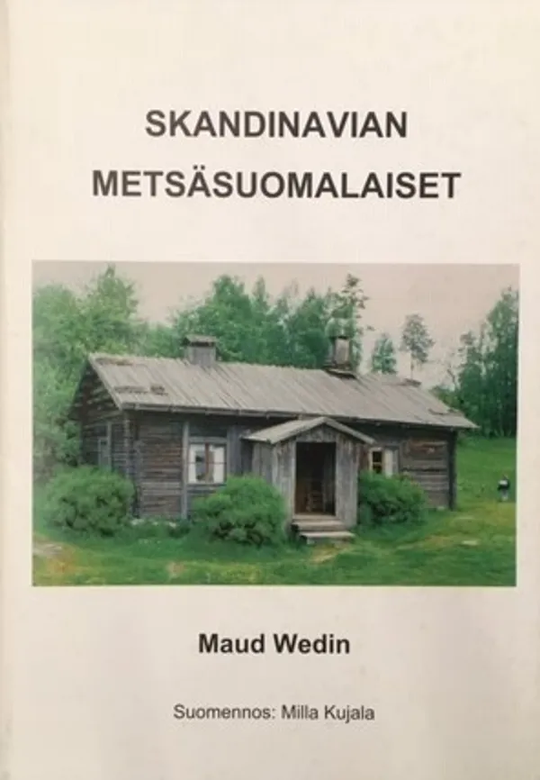 Skandinavian metsäsuomalaiset - Wedin Maud | Väinämöisen Kirja Oy | Osta Antikvaarista - Kirjakauppa verkossa