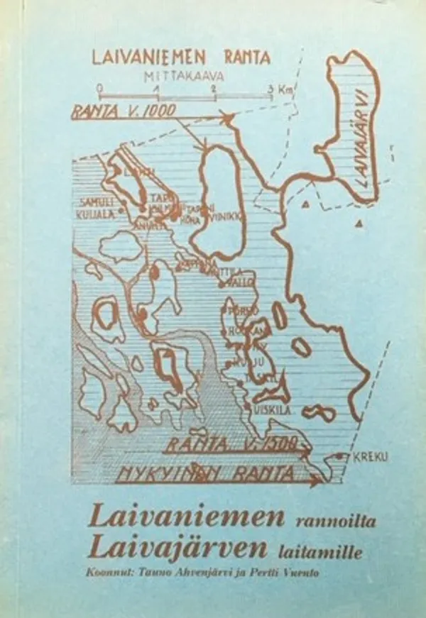 Laivaniemen rannoilta Laivajärven laitamille - Vuento Pertti & Ahvenjärvi Tauno | Väinämöisen Kirja Oy | Osta Antikvaarista - Kirjakauppa verkossa