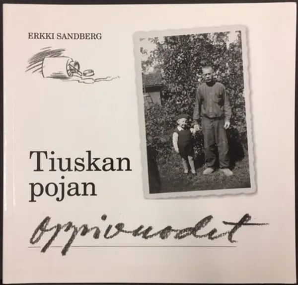Tiuskan pojan oppivuodet - Sandberg Erkki | Väinämöisen Kirja Oy | Osta Antikvaarista - Kirjakauppa verkossa