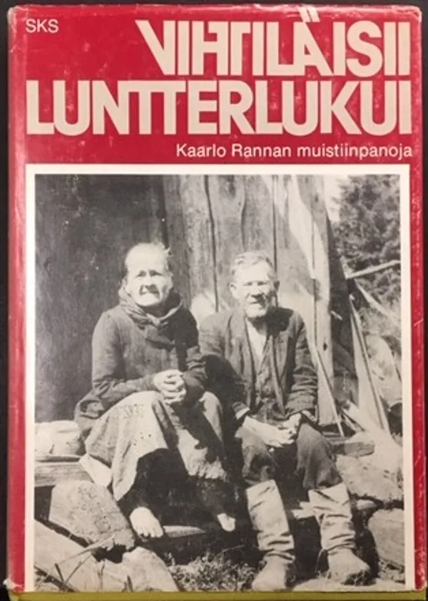 Vihtiläisii luntterlukui - Kaarlo Rannan muistiinpanoja - Kuusela Kirsti & Vilppula Matti | Väinämöisen Kirja Oy | Osta Antikvaarista - Kirjakauppa verkossa