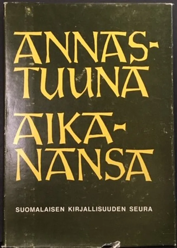 Annastuuna aikanansa : Annastuuna Korkeemäen muistitietoa Tyrväästä - Virtaranta - Ojansuu - Äijälä - Ahlstedt | Väinämöisen Kirja Oy | Osta Antikvaarista - Kirjakauppa verkossa