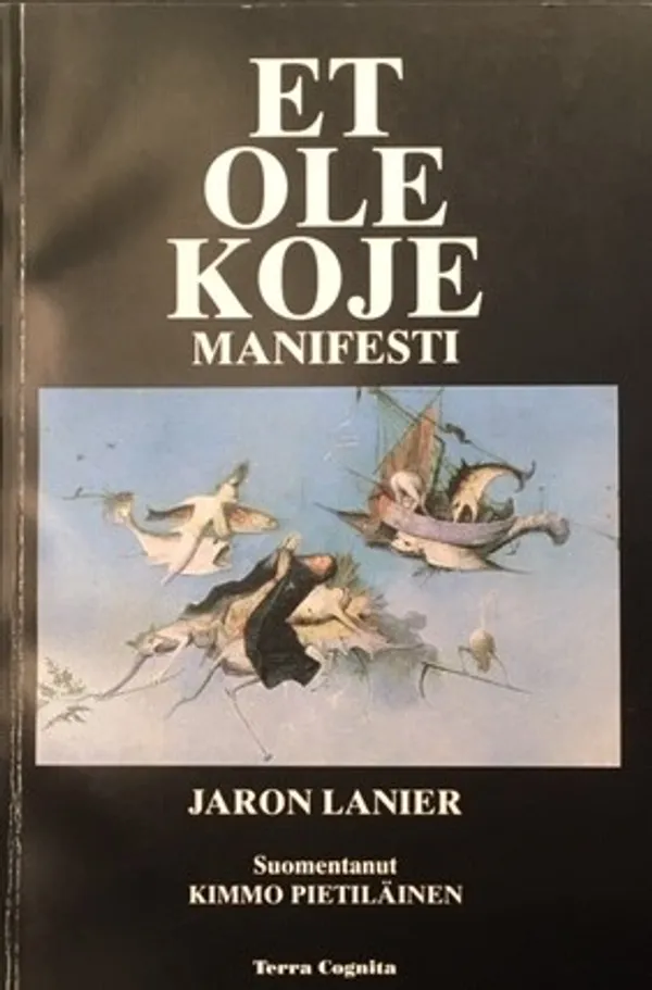 Et ole koje - manifesti - Lanier Jaron | Väinämöisen Kirja Oy | Osta Antikvaarista - Kirjakauppa verkossa